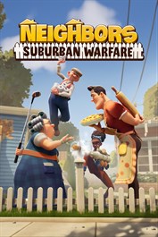 NEIGHBORS: Suburban Warfare