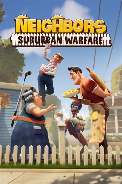 NEIGHBORS: Suburban Warfare