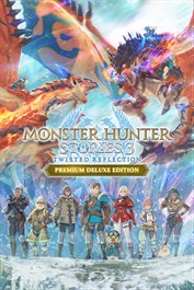 Monster Hunter Stories 3: Twisted Reflection Premium Deluxe Edition