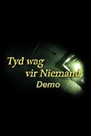 Tyd wag vir Niemand - Demo