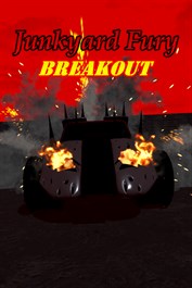 Junkyard Fury Breakout
