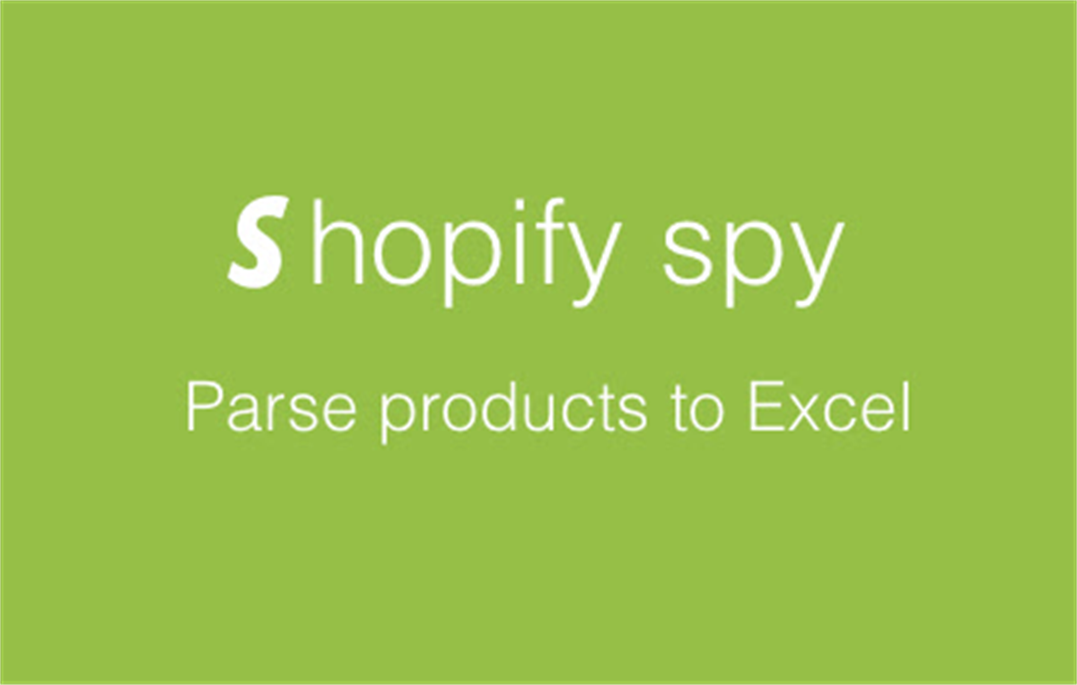 Shopify Scraper & Parser - Shopify Spy