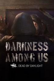 Dead by Daylight: DARKNESS AMONG US Chapter Windows