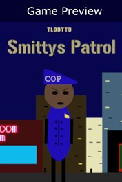 Smittys Patrol (Game Preview)