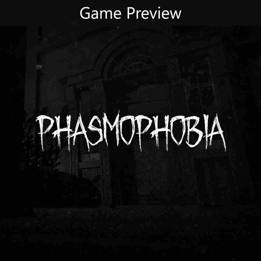 Phasmophobia (Prévia do Jogo)