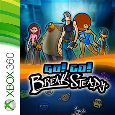 Go! Go! Break Steady