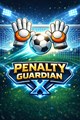 Penalty Guardian X