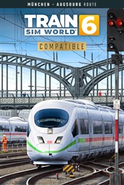 Train Sim World® 6: Hauptstrecke Munchen - Augsburg