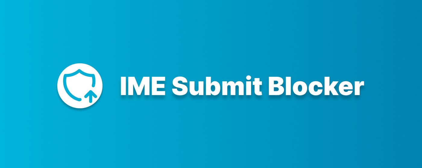 IME Submit Blocker marquee promo image