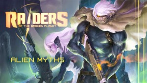 Raiders of the Broken Planet - Alien Myths Campaign