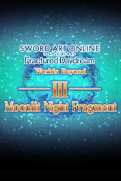 SWORD ART ONLINE Fractured Daydream - Moonlit Night Fragment