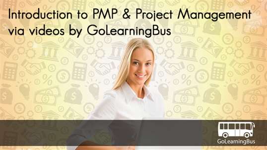 Introduction to PMP & Project Management via Videos by GoLearningBus screenshot 2