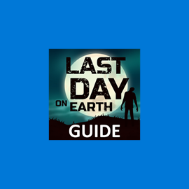 Last Day On Earth: Survival Guide
