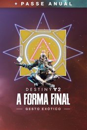 Destiny 2: Gesto Exótico de A Forma Final