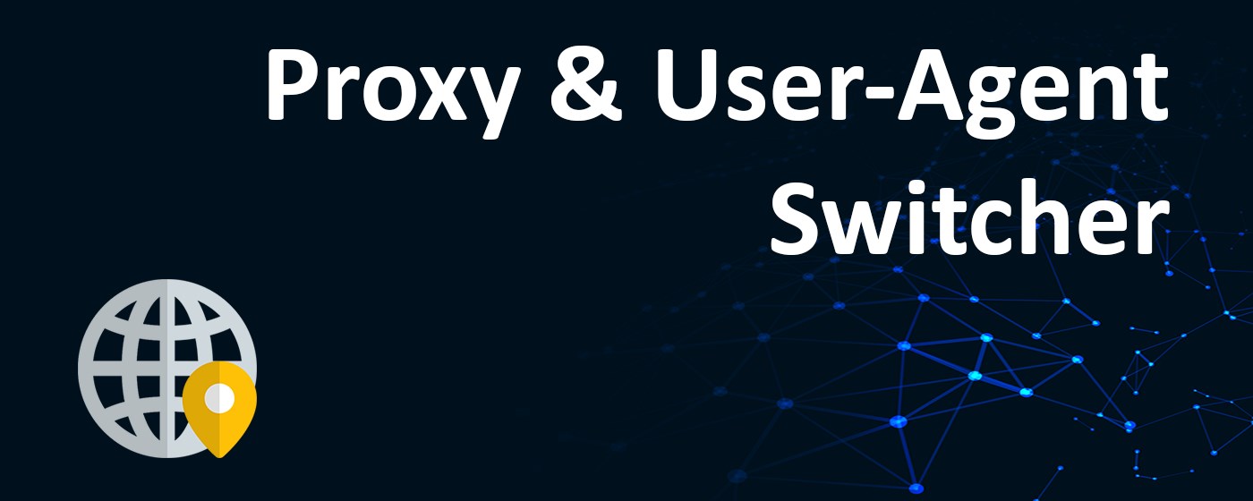 Proxy & User-Agent Switcher marquee promo image