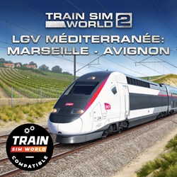 Train Sim World® 4 Compatible: LGV Méditerranée: Marseille - Avignon