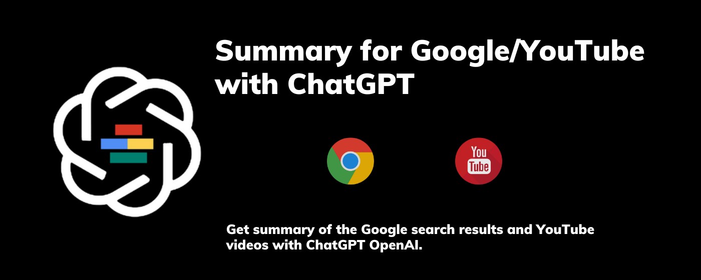 Summary with ChatGPT for Google™ and YouTube™ marquee promo image