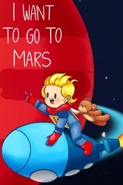 I Want To Go To Mars