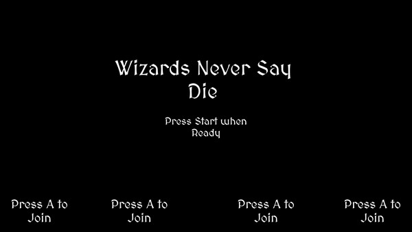 Wizards Never Say Die — 4