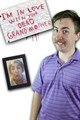 I'm in Love With Your Dead Grandmother