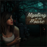 Mystery of the house