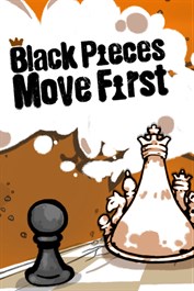 Black Pieces Move First