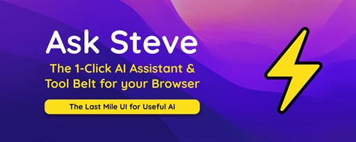 Ask Steve - The 1-Click AI Assistant and Tool Belt for your Browser marquee promo image