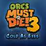 Orcs Must Die! 3: Cold as Eyes DLC