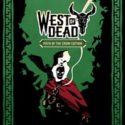 West of Dead: Path of the Crow Edition