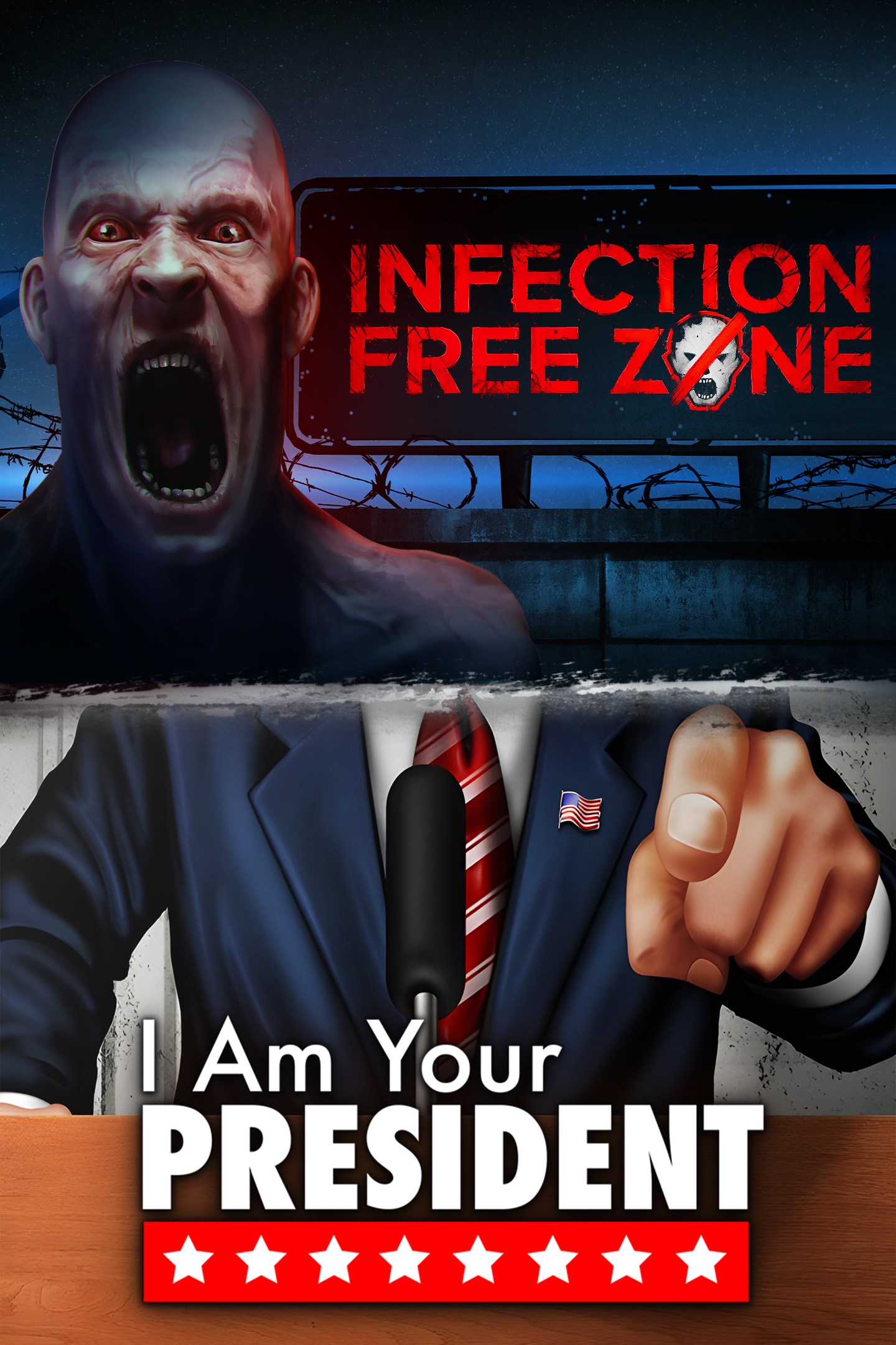 Infection Free Zone x I Am Your President