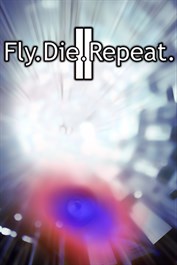 Fly.Die.Repeat. 2