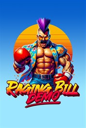 Raging Bill Demo