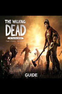 The Walking Dead The Final Season Guide