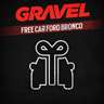 Gravel Free car Ford Bronco