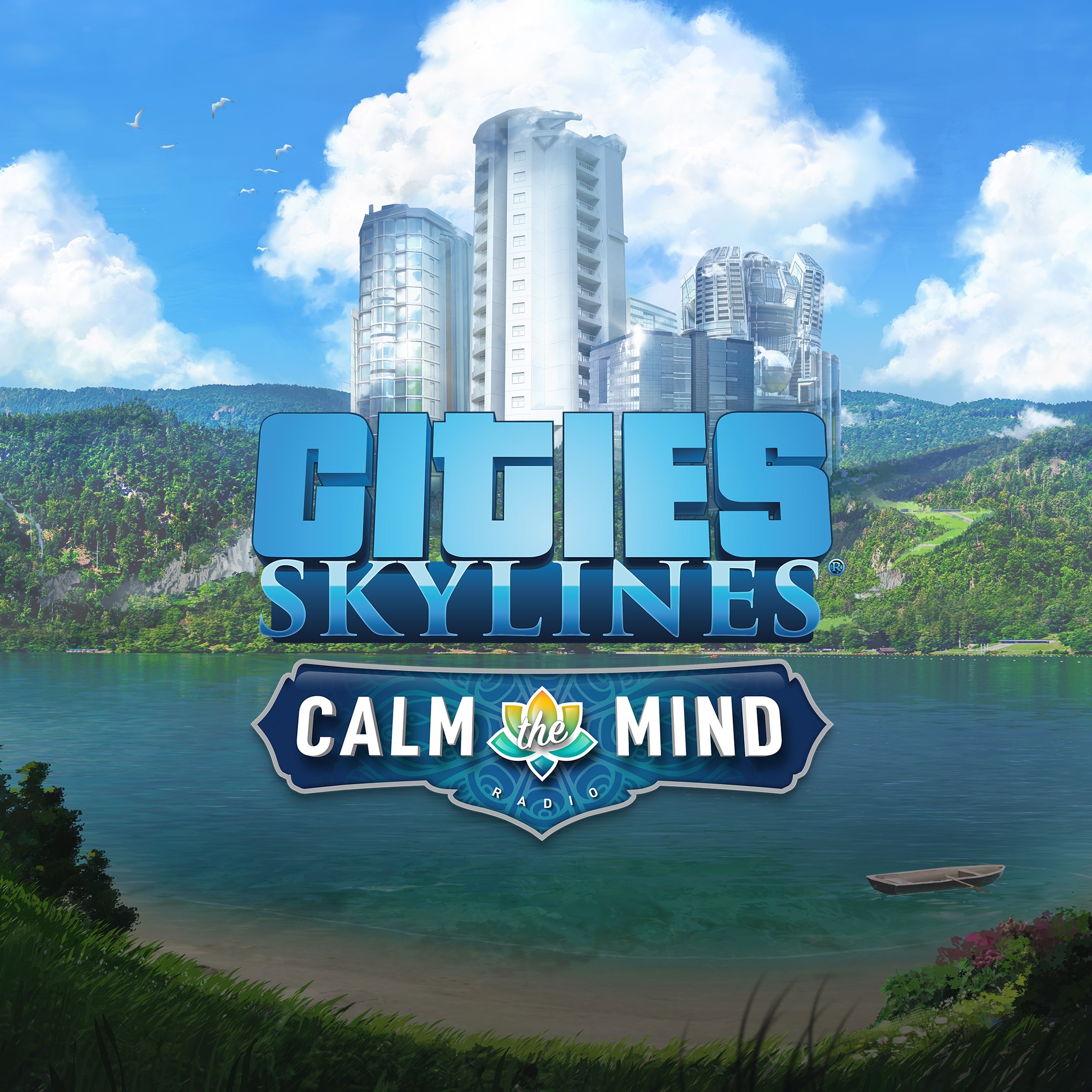 Cities: Skylines - Calm the Mind Radio