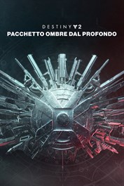 Pacchetto Destiny 2: Ombre dal Profondo