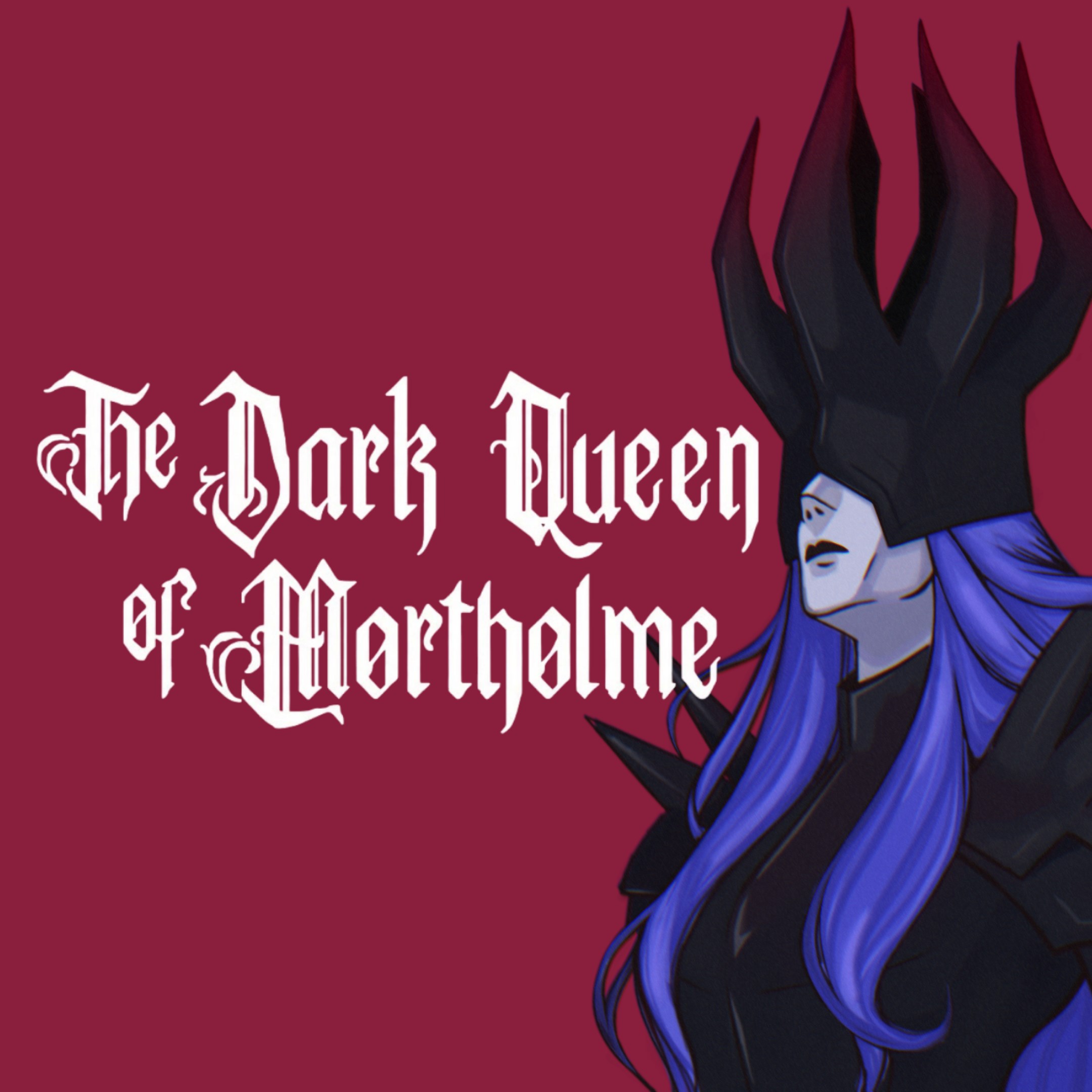 The Dark Queen of Mortholme
