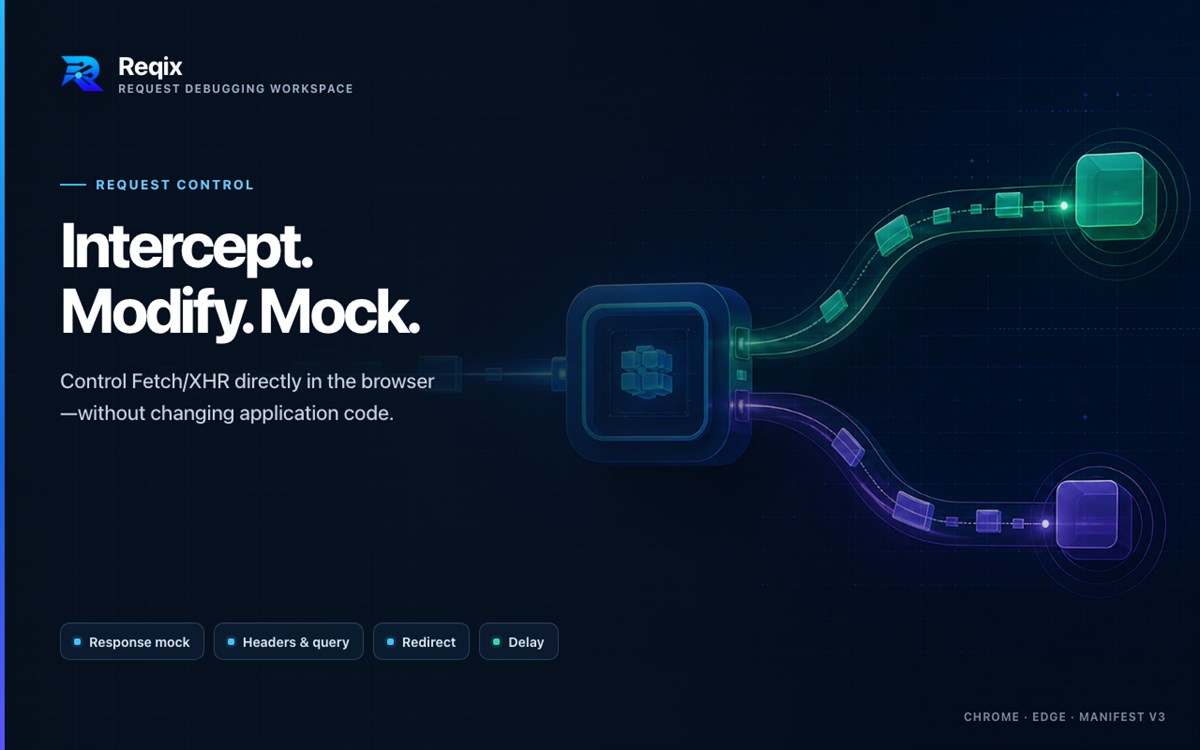 Reqix: Intercept, Modify & Mock HTTP Requests, Inject Scripts