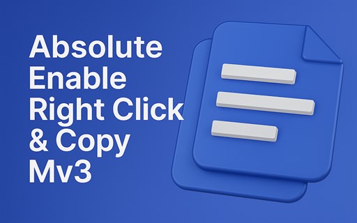 Absolute Enable Right Click & Copy Mv3 Stats, Downloads & Safety Check ...
