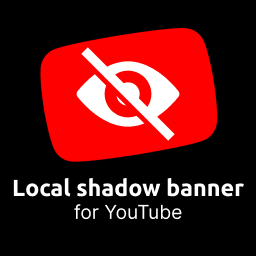 Local shadow banner for YouTube