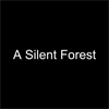 A Silent Forest