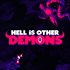 Hell is Other Demons - PreOrder