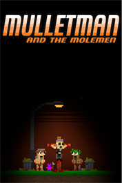 Mulletman and the Molemen
