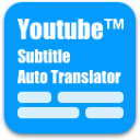 Youtube™ subtitle Auto Translator