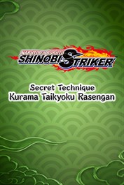 NARUTO TO BORUTO: SHINOBI STRIKER Secret Technique Kurama Taikyoku Rasengan