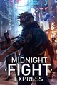 Midnight Fight Express