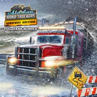 Alaskan Road Truckers: Highway Edition - Full Tank Bundle