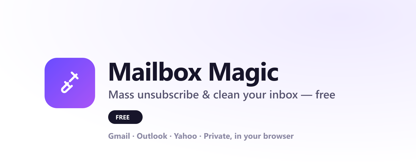Mailbox Magic — Unsubscribe & Inbox Cleanup