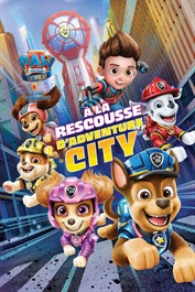 Paw Patrol, la Pat'Patrouille - le film À la rescousse d'Adventure City