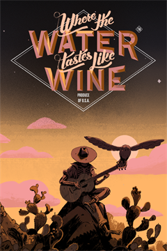 Cover poster for Where the Water Tastes Like Wine: Xbox Edition